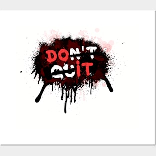 Dont Quit - Do it Posters and Art